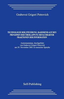 Book cover for Technologie der Steuerung, basierend auf den Prinzipien der UEberlappung benachbarter Fraktionen der Information