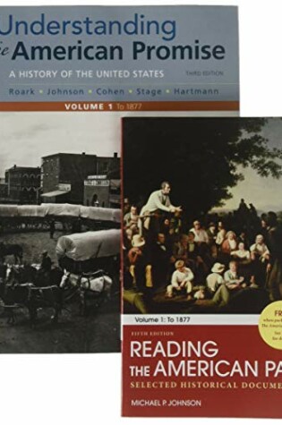 Cover of Understanding the American Promise, Volume 1, 3e & Reading American Past, Volume 1, 5e