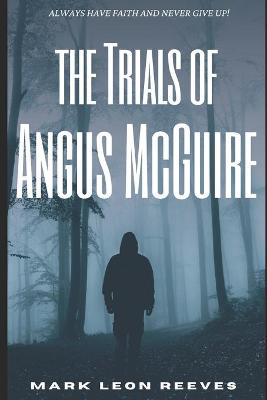 Book cover for The Trials Of Angus McGuire