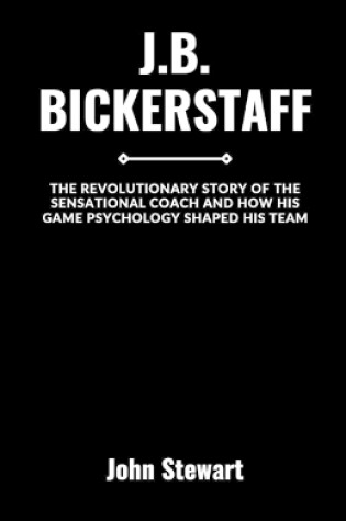 Cover of J.B. Bickerstaff