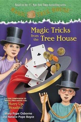 Cover of Magic Tricks from the Tree House: A Fun Companion to Magic Tree House #50: Hurry Up, Houdini!