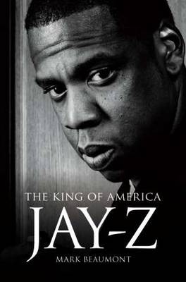 Book cover for Jay Z: The King of America