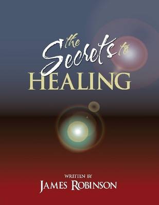 Book cover for The Secrets to Healing