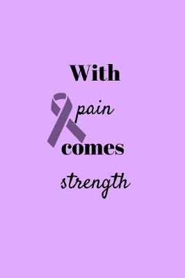 Book cover for With pain comes strength