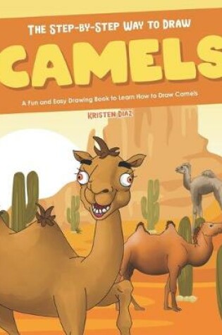 Cover of The Step-by-Step Way to Draw Camels