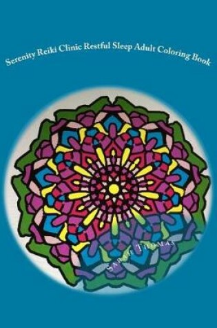 Cover of Serenity Reiki Clinic *restful Sleep* Adult Coloring Book