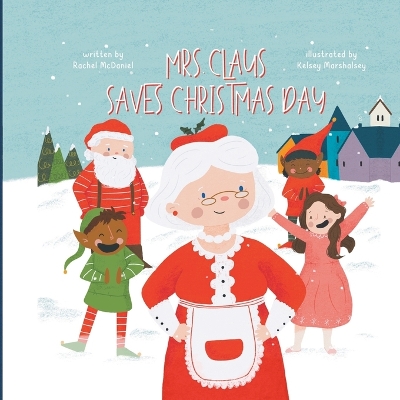 Book cover for Mrs. Claus Saves Christmas Day