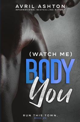 Book cover for (Watch Me) Body You