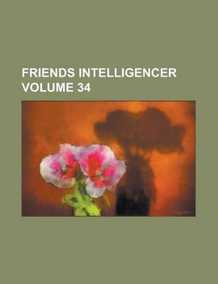 Book cover for Friends Intelligencer Volume 34