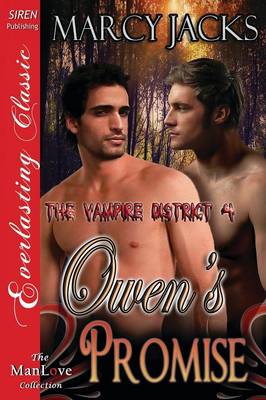 Book cover for Owen's Promise [The Vampire District 4] (Siren Publishing Everlasting Classic Manlove)