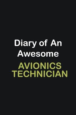 Book cover for Diary of an awesome Avionics Technician