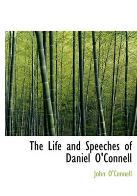 Book cover for The Life and Speeches of Daniel O'Connell