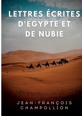 Book cover for Lettres écrites d'Egypte et de Nubie entre 1828 et 1829