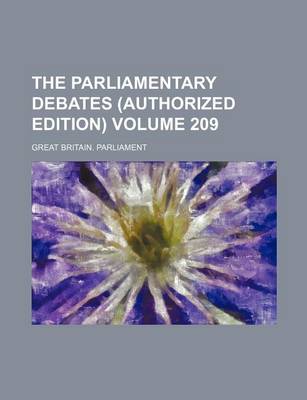 Book cover for The Parliamentary Debates (Authorized Edition) Volume 209