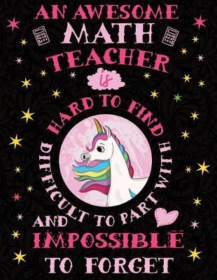 Book cover for An Awesome Math Teacher Is Hard to Find Difficult to Part with and Impossible to Forget