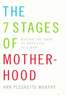 Book cover for The 7 Stages of Motherhood