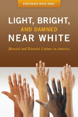 Cover of Light, Bright, and Damned Near White