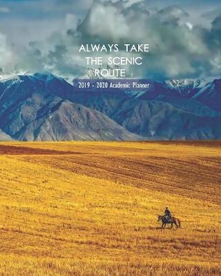 Book cover for Always Take The Scenic Route 2 2019 - 2020 Academic Planner
