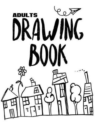 Book cover for Adults Drawing Book