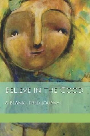 Cover of Believe in the Good