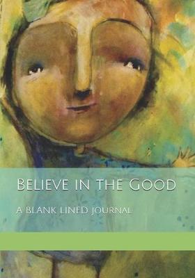 Book cover for Believe in the Good