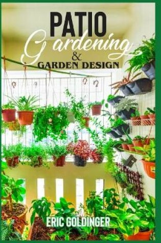 Cover of Patio Gardening & Garden Design