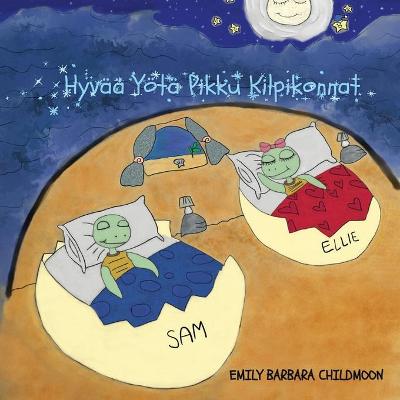 Book cover for Hyvää Yötä Pikku Kilpikonnat