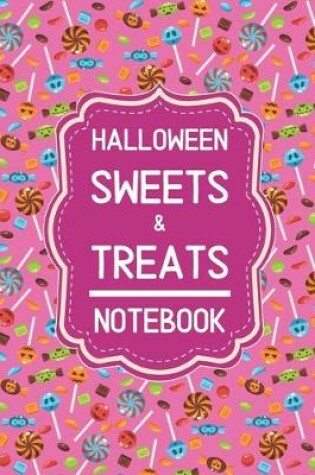 Cover of Halloween Sweets & Treats Notebook