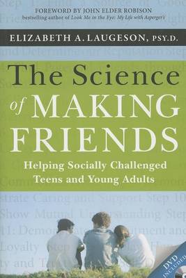Book cover for Science of Making Friends, The: Helping Socially Challenged Teens and Young Adults