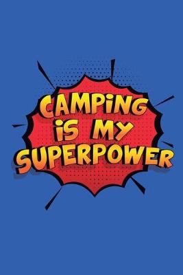 Book cover for Camping Is My Superpower