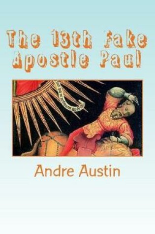 Cover of The 13th Fake Apostle Paul