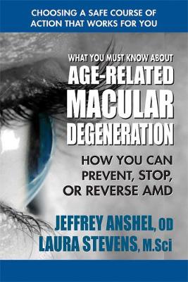 Book cover for What You Must Know About Age-Related Macular Degenration
