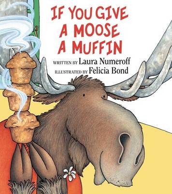 Book cover for If You Give a Moose a Muffin