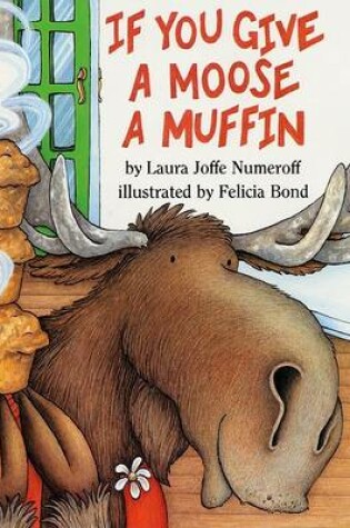 Cover of If You Give a Moose a Muffin