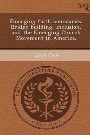 Cover of Emerging Faith Boundaries: Bridge-Building