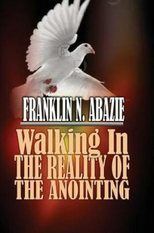 Cover of Walking in the Reality of the Anointing