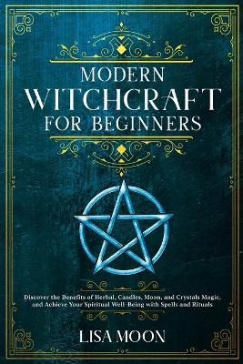 Book cover for Modern Witchcraft for Beginners