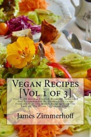 Cover of Vegan Recipes [Vol 1 of 3]