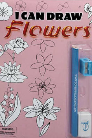 Cover of I Can Draw Flowers