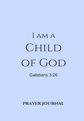 Book cover for I Am a Child of God Prayer Journal