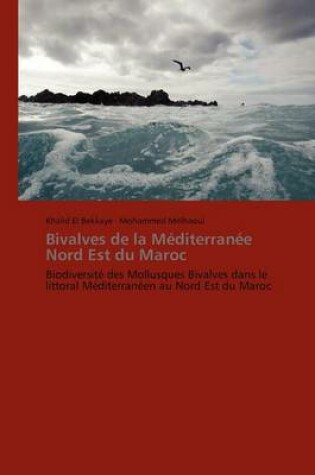 Cover of Bivalves de la Mediterranee Nord Est Du Maroc