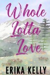 Book cover for Whole Lotta Love (Alternate Special Edition Cover)