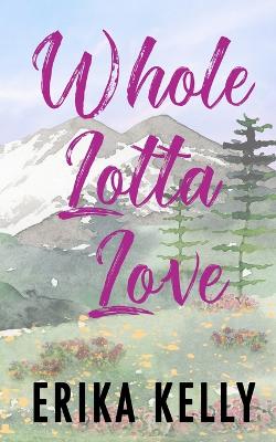 Book cover for Whole Lotta Love (Alternate Special Edition Cover)