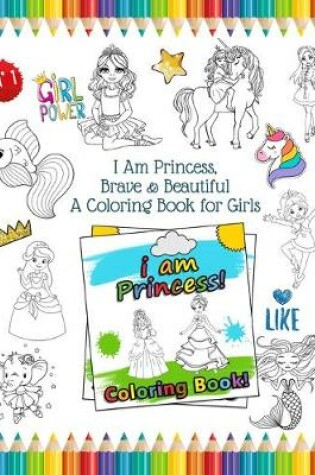 Cover of I Am Princess, Brave & Beautiful