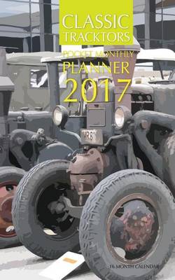 Book cover for Classic Tractors Pocket Monthly Planner 2017