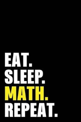 Cover of Eat Sleep Math Repeat