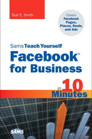 Cover of Sams Teach Yourself Facebook for Business in 10 Minutes