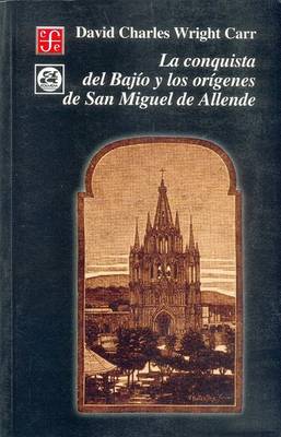 Book cover for La Conquista del Bajio y Los Origenes de San Miguel de Allende