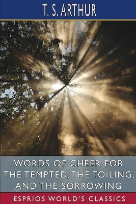 Book cover for Words of Cheer for the Tempted, the Toiling, and the Sorrowing (Esprios Classics)
