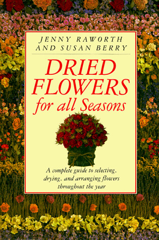 Cover of Dried Flowers for All Seasons